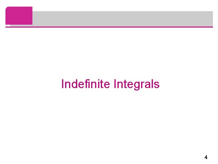 Indefinite Integrals 4 