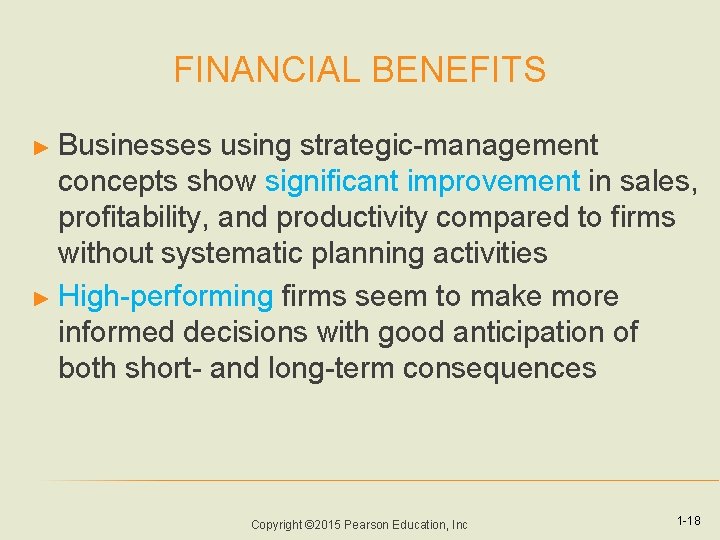 FINANCIAL BENEFITS ► Businesses using strategic-management concepts show significant improvement in sales, profitability, and