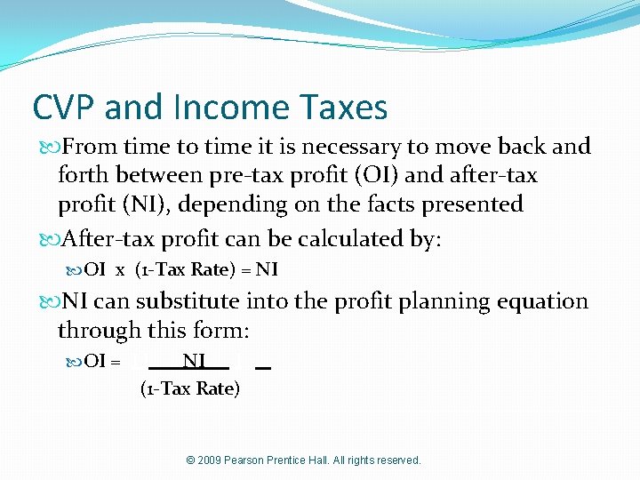 CVP and Income Taxes From time to time it is necessary to move back