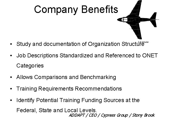 Company Benefits • Study and documentation of Organization Structure • Job Descriptions Standardized and Company Benefits • Study and documentation of Organization Structure • Job Descriptions Standardized and