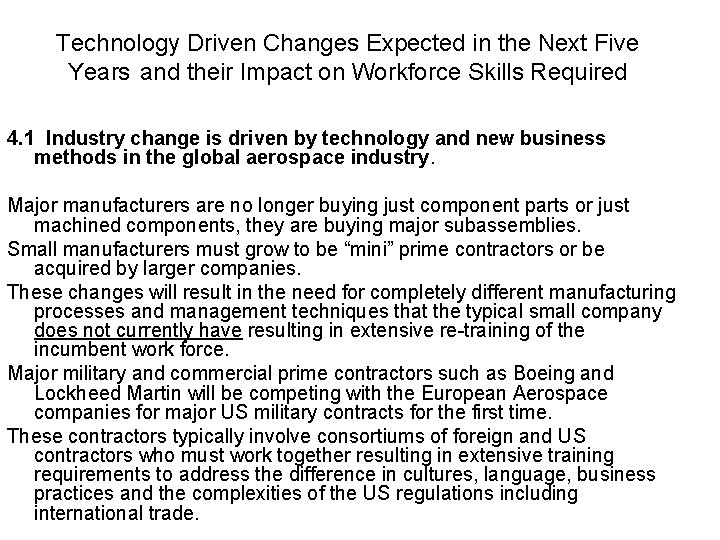 Technology Driven Changes Expected in the Next Five Years and their Impact on Workforce Technology Driven Changes Expected in the Next Five Years and their Impact on Workforce