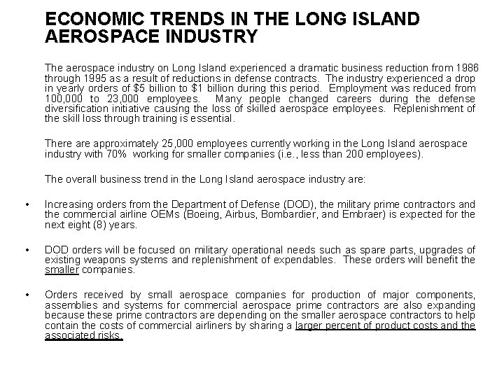 ECONOMIC TRENDS IN THE LONG ISLAND AEROSPACE INDUSTRY The aerospace industry on Long Island ECONOMIC TRENDS IN THE LONG ISLAND AEROSPACE INDUSTRY The aerospace industry on Long Island