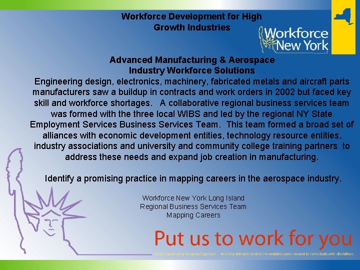 Workforce Development for High Growth Industries Advanced Manufacturing & Aerospace Industry Workforce Solutions Engineering Workforce Development for High Growth Industries Advanced Manufacturing & Aerospace Industry Workforce Solutions Engineering
