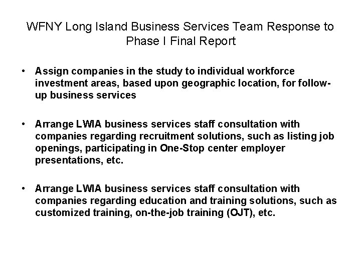 WFNY Long Island Business Services Team Response to Phase I Final Report • Assign WFNY Long Island Business Services Team Response to Phase I Final Report • Assign