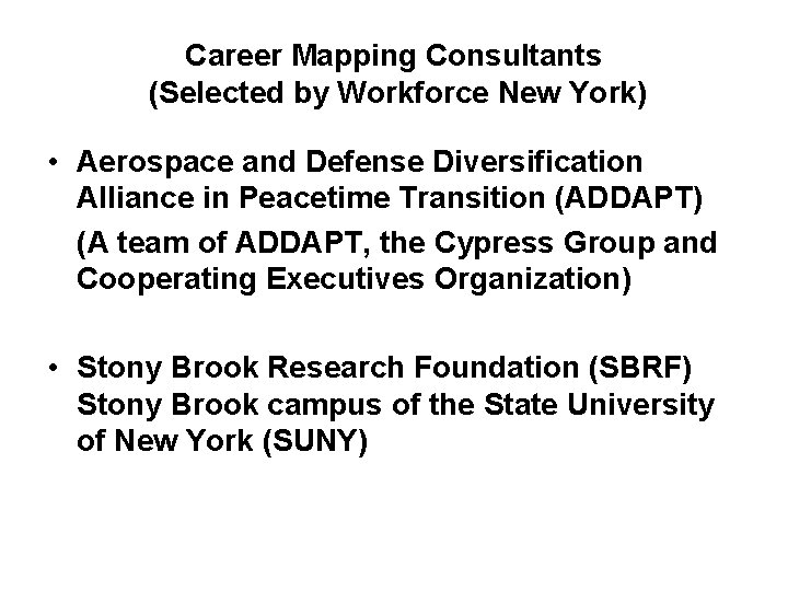 Career Mapping Consultants (Selected by Workforce New York) • Aerospace and Defense Diversification Alliance Career Mapping Consultants (Selected by Workforce New York) • Aerospace and Defense Diversification Alliance