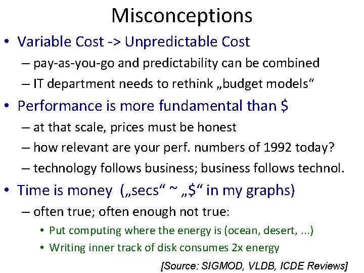 Misconceptions • Variable Cost -> Unpredictable Cost – pay-as-you-go and predictability can be combined