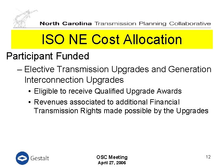 ISO NE Cost Allocation Participant Funded – Elective Transmission Upgrades and Generation Interconnection Upgrades