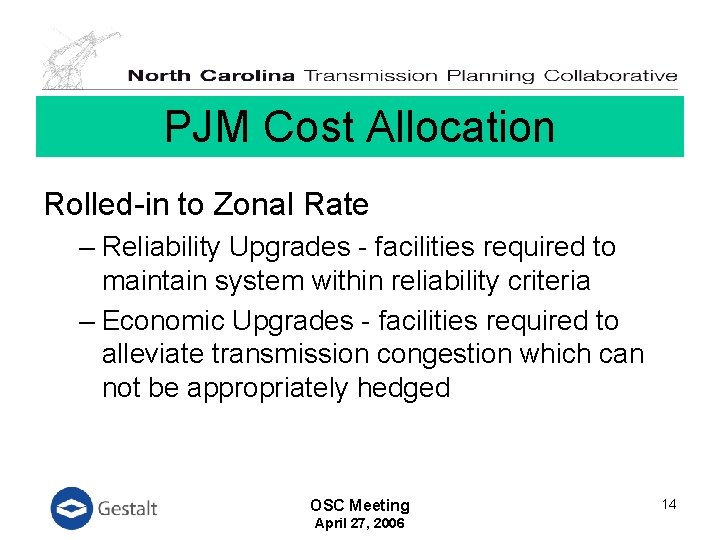 PJM Cost Allocation Rolled-in to Zonal Rate – Reliability Upgrades - facilities required to
