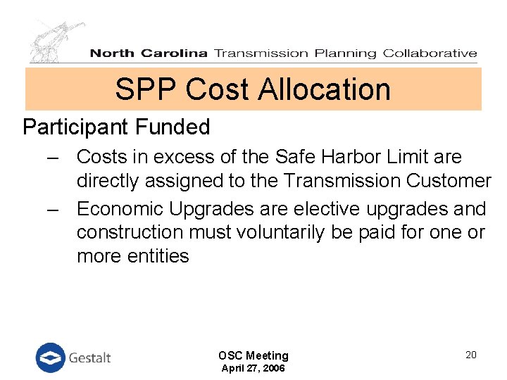 SPP Cost Allocation Participant Funded – Costs in excess of the Safe Harbor Limit