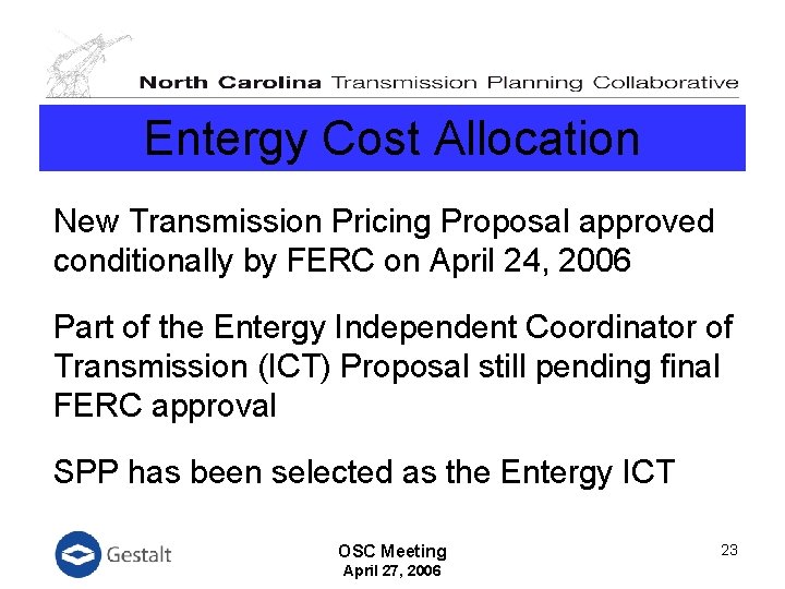 Entergy Cost Allocation New Transmission Pricing Proposal approved conditionally by FERC on April 24,