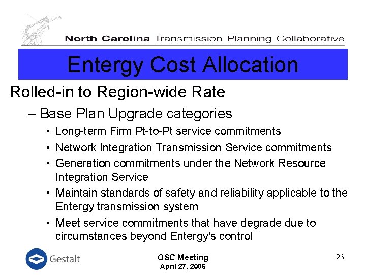Entergy Cost Allocation Rolled-in to Region-wide Rate – Base Plan Upgrade categories • Long-term