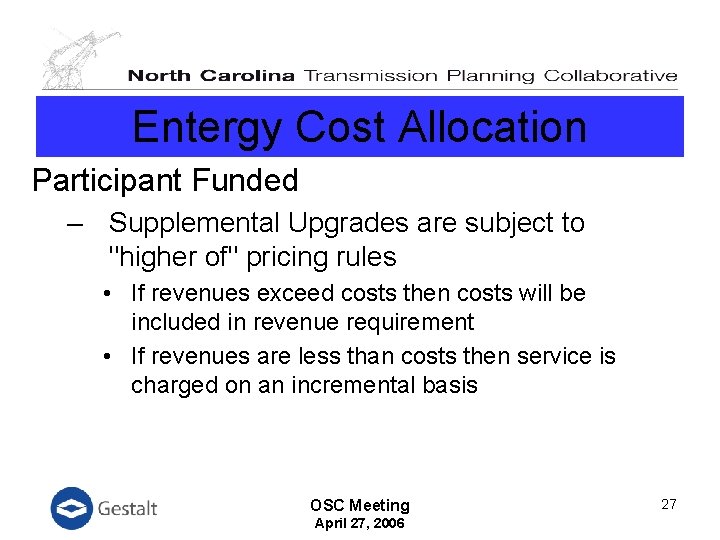 Entergy Cost Allocation Participant Funded – Supplemental Upgrades are subject to "higher of" pricing