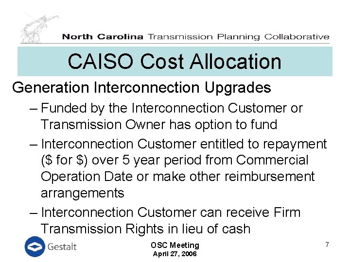 CAISO Cost Allocation Generation Interconnection Upgrades – Funded by the Interconnection Customer or Transmission