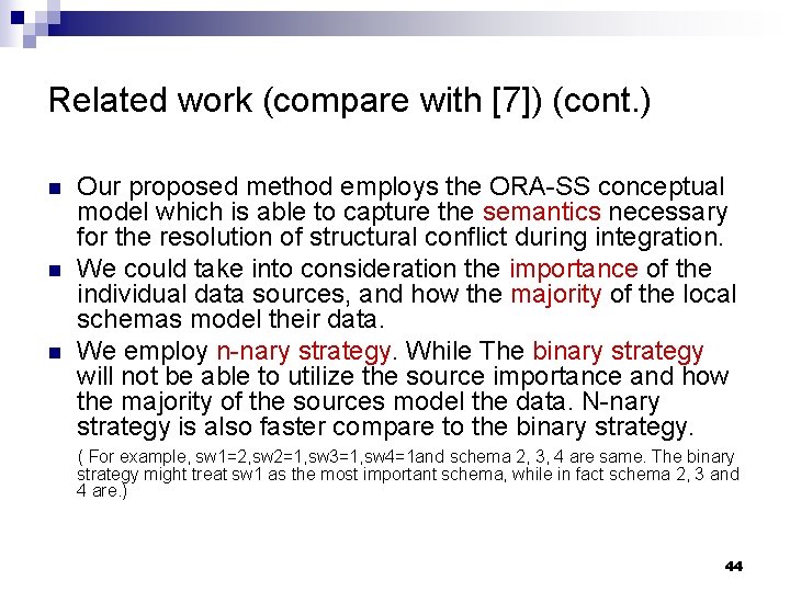 Related work (compare with [7]) (cont. ) n n n Our proposed method employs