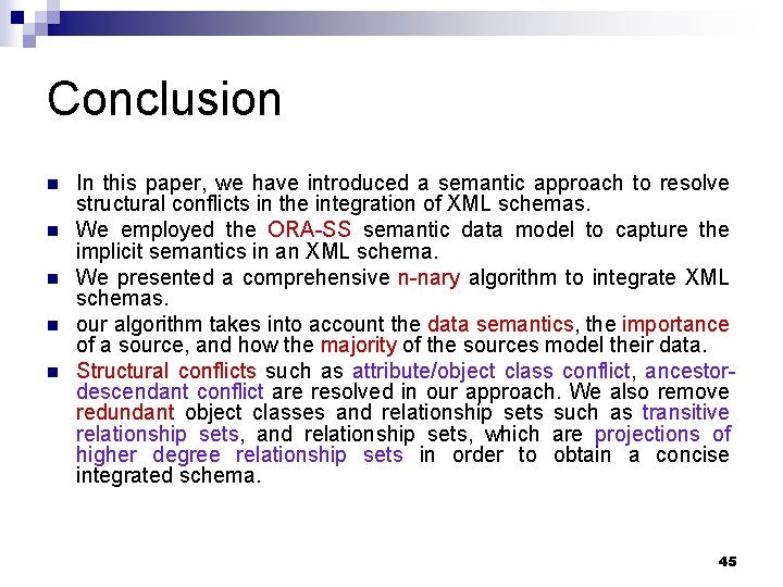 Conclusion n n In this paper, we have introduced a semantic approach to resolve