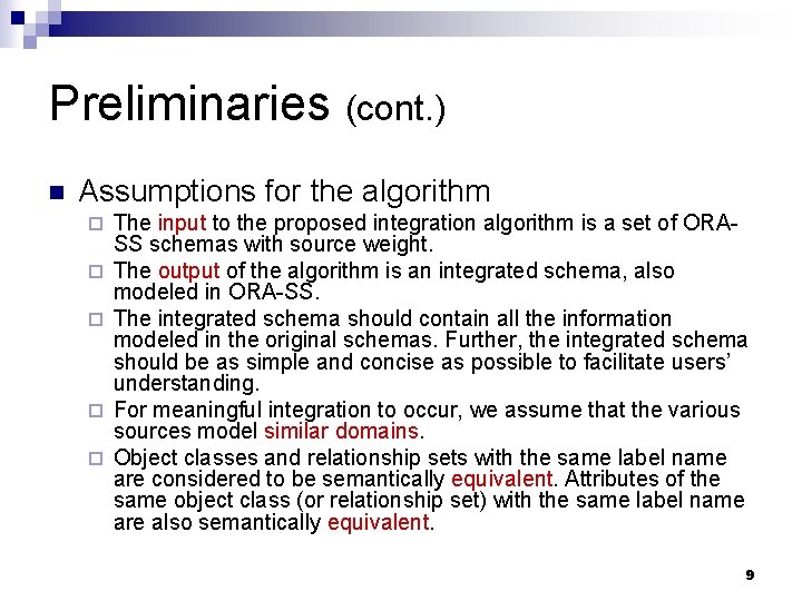 Preliminaries (cont. ) n Assumptions for the algorithm ¨ ¨ ¨ The input to