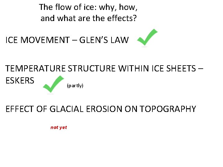 The flow of ice: why, how, and what are the effects? ICE MOVEMENT – The flow of ice: why, how, and what are the effects? ICE MOVEMENT –
