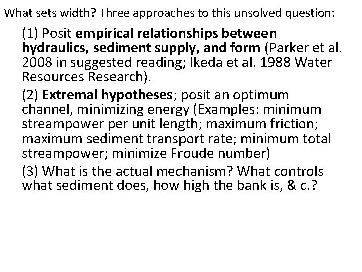 What sets width? Three approaches to this unsolved question: (1) Posit empirical relationships between What sets width? Three approaches to this unsolved question: (1) Posit empirical relationships between