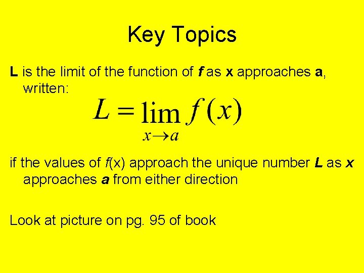 Key Topics L is the limit of the function of f as x approaches