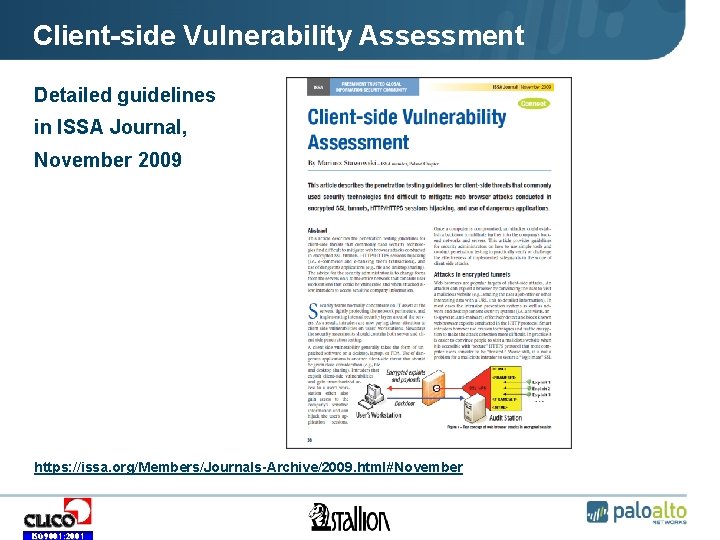 Client-side Vulnerability Assessment Detailed guidelines in ISSA Journal, November 2009 https: //issa. org/Members/Journals-Archive/2009. html#November