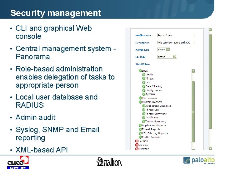 Security management • CLI and graphical Web console • Central management system - Panorama