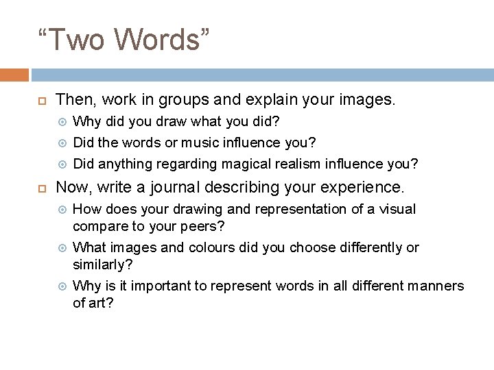 “Two Words” Then, work in groups and explain your images. Why did you draw