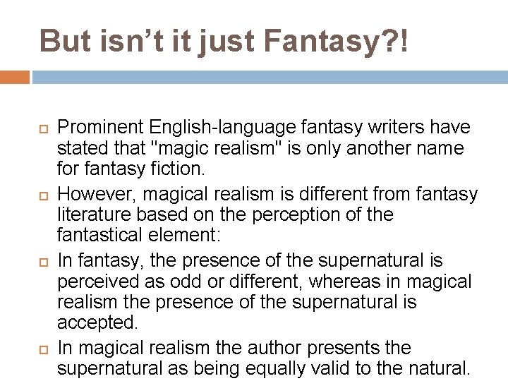 But isn’t it just Fantasy? ! Prominent English-language fantasy writers have stated that "magic