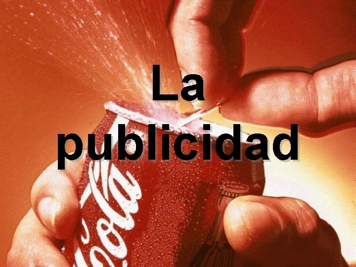 La publicidad 