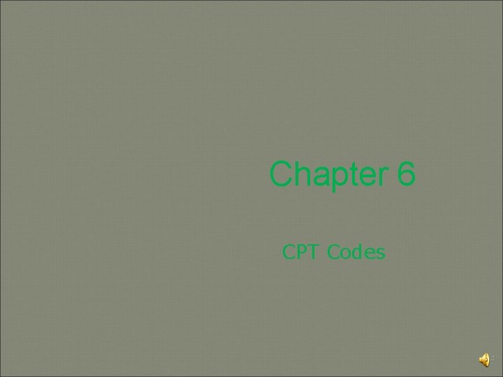 Chapter 6 CPT Codes 