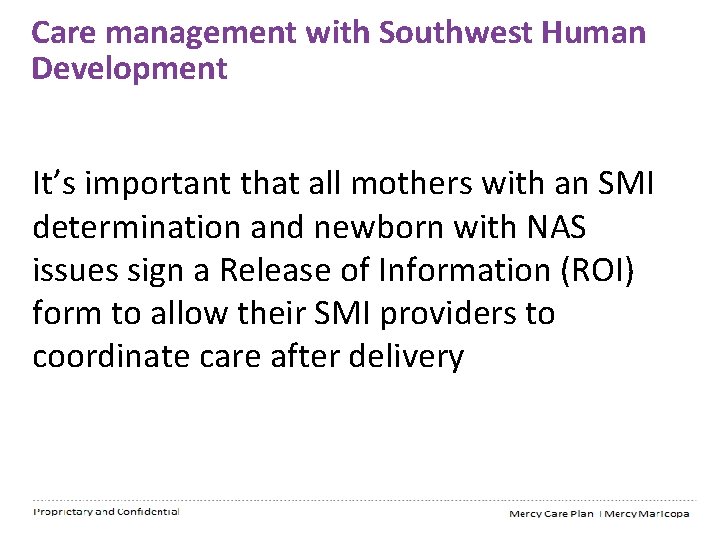 Care management with Southwest Human Development It’s important that all mothers with an SMI