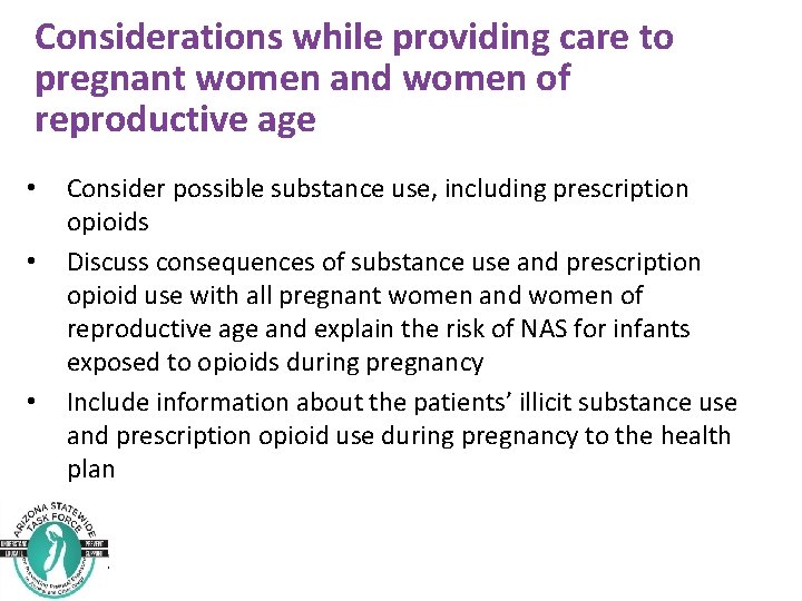 Considerations while providing care to pregnant women and women of reproductive age • •