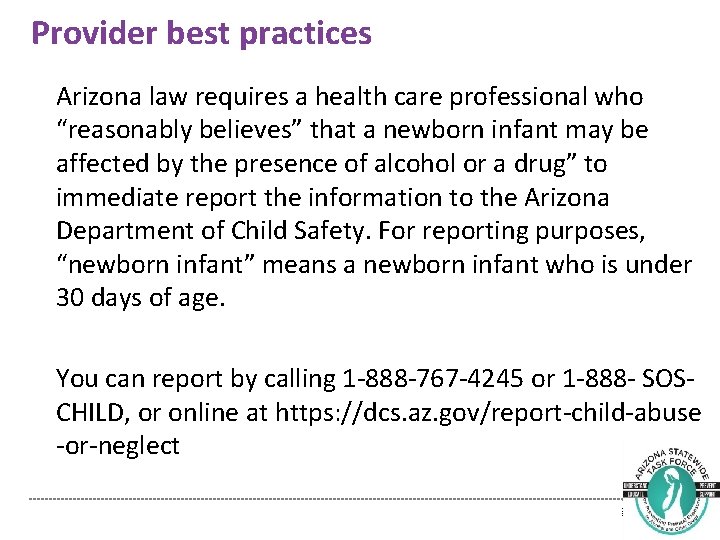 Provider best practices Arizona law requires a health care professional who “reasonably believes” that