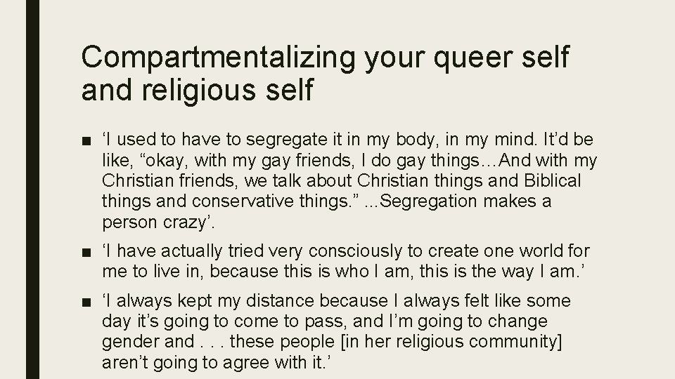 Compartmentalizing your queer self and religious self ■ ‘I used to have to segregate