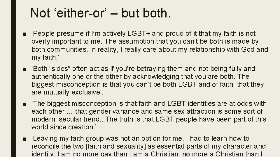 Not ‘either-or’ – but both. ■ ‘People presume if I’m actively LGBT+ and proud