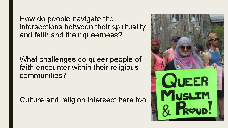 How do people navigate the intersections between their spirituality and faith and their queerness?