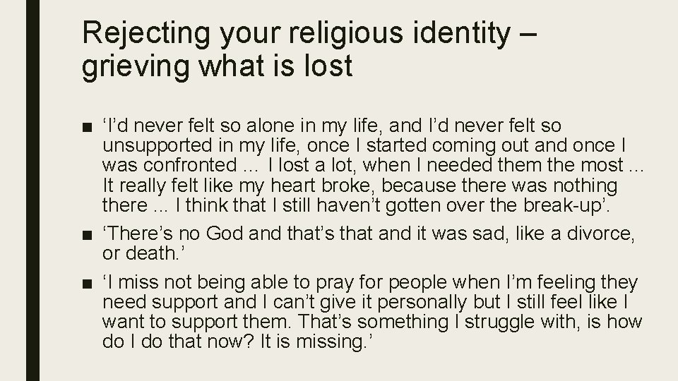Rejecting your religious identity – grieving what is lost ■ ‘I’d never felt so