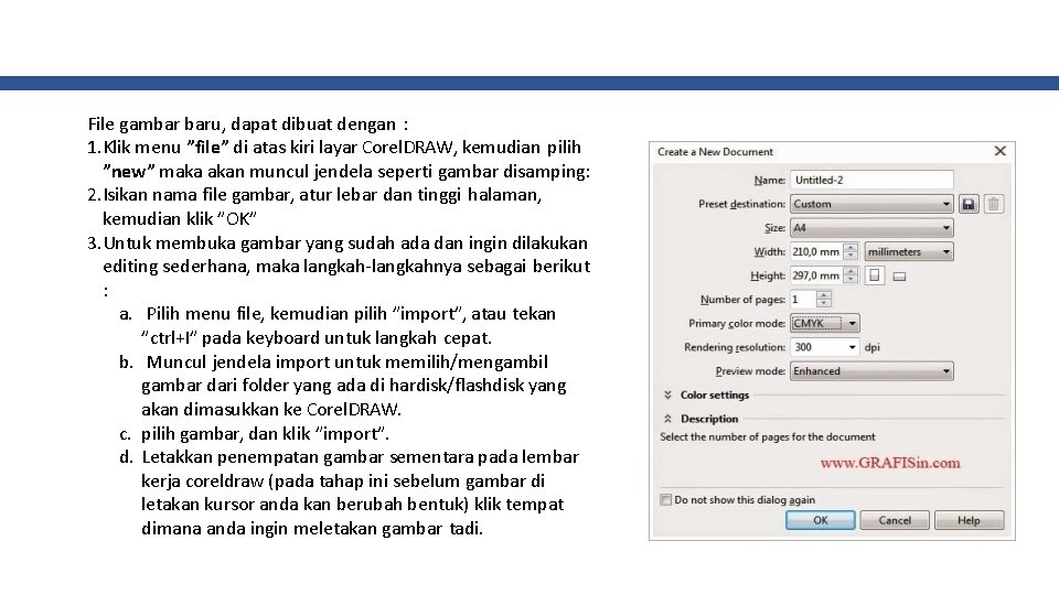 File gambar baru, dapat dibuat dengan : 1. Klik menu ”file” di atas kiri