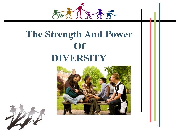 The Strength And Power Of DIVERSITY 