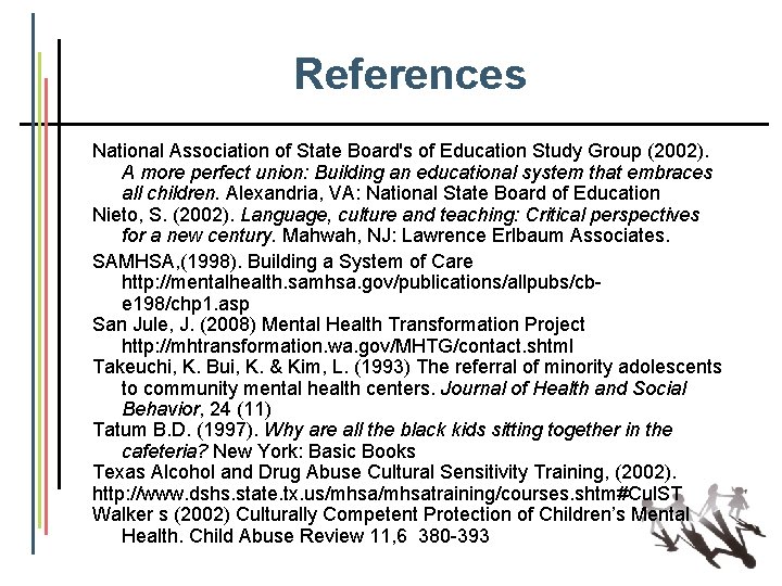 References National Association of State Board's of Education Study Group (2002). A more perfect