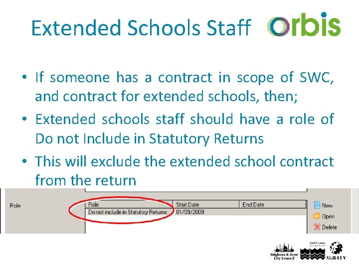 Extended Schools Staff • If someone has a contract in scope of SWC, and