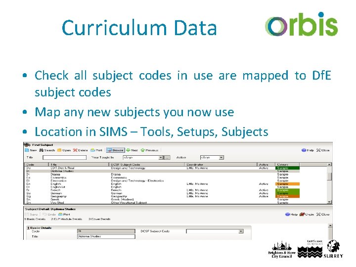 Curriculum Data • Check all subject codes in use are mapped to Df. E