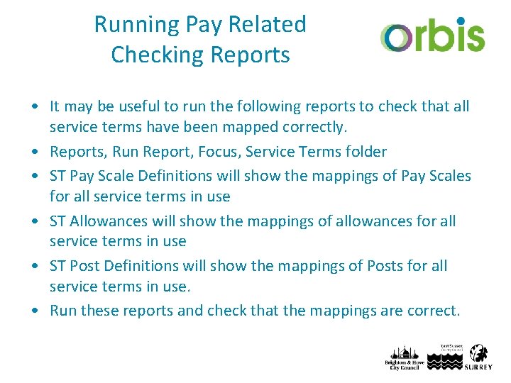 Running Pay Related Checking Reports • It may be useful to run the following
