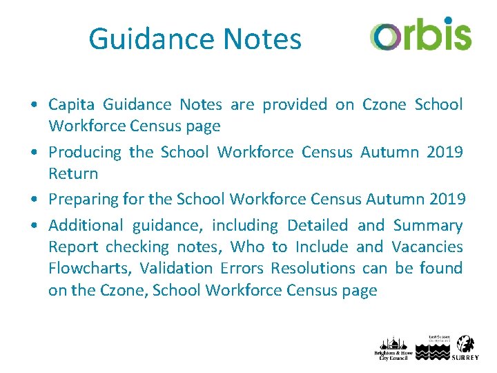 Guidance Notes • Capita Guidance Notes are provided on Czone School Workforce Census page