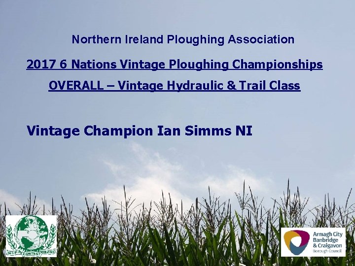 Northern Ireland Ploughing Association 2017 6 Nations Vintage Ploughing Championships OVERALL – Vintage Hydraulic Northern Ireland Ploughing Association 2017 6 Nations Vintage Ploughing Championships OVERALL – Vintage Hydraulic