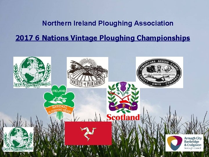 Northern Ireland Ploughing Association 2017 6 Nations Vintage Ploughing Championships Northern Ireland Ploughing Association 2017 6 Nations Vintage Ploughing Championships
