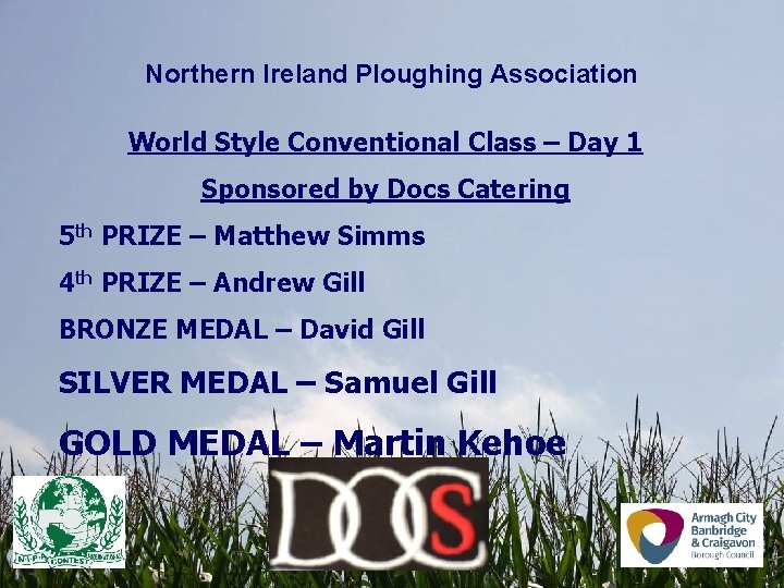 Northern Ireland Ploughing Association World Style Conventional Class – Day 1 Sponsored by Docs Northern Ireland Ploughing Association World Style Conventional Class – Day 1 Sponsored by Docs