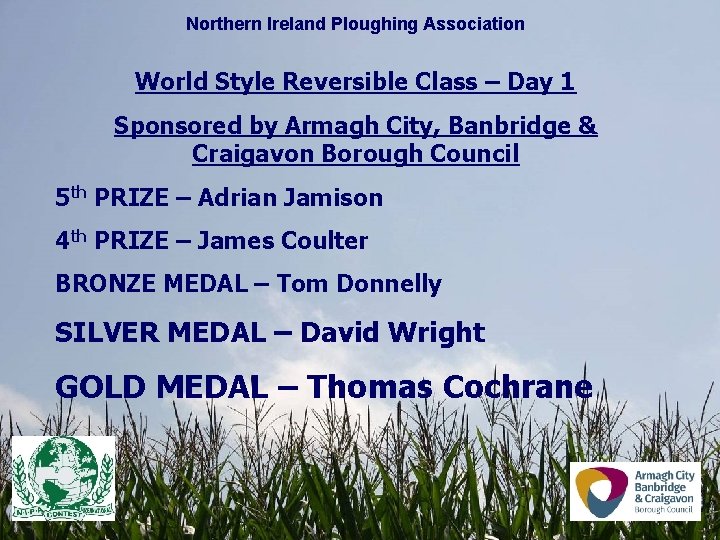 Northern Ireland Ploughing Association World Style Reversible Class – Day 1 Sponsored by Armagh Northern Ireland Ploughing Association World Style Reversible Class – Day 1 Sponsored by Armagh
