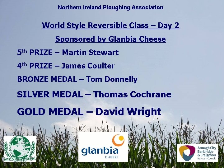 Northern Ireland Ploughing Association World Style Reversible Class – Day 2 Sponsored by Glanbia Northern Ireland Ploughing Association World Style Reversible Class – Day 2 Sponsored by Glanbia
