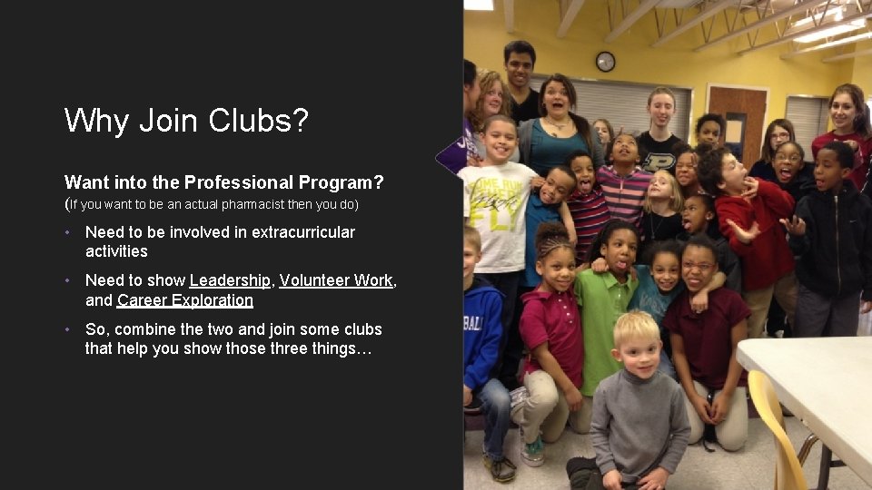 Why Join Clubs? Want into the Professional Program? (If you want to be an