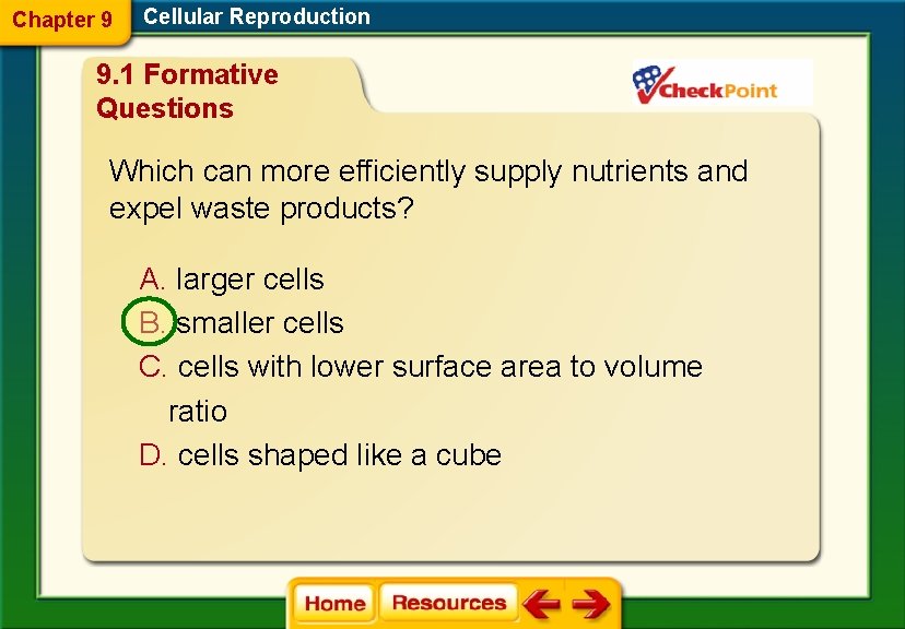 Chapter 9 Cellular Reproduction 9. 1 Formative Questions Which can more efficiently supply nutrients